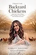 Fester Einband Backyard Chickens von Scarlett Williams