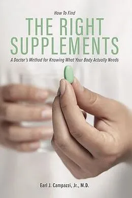 E-Book (epub) The Right Supplements von Earl J. Campazzi Jr. M. D.