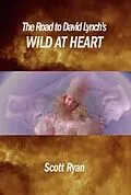E-Book (epub) The Road to David Lynch's Wild at Heart von Ryan