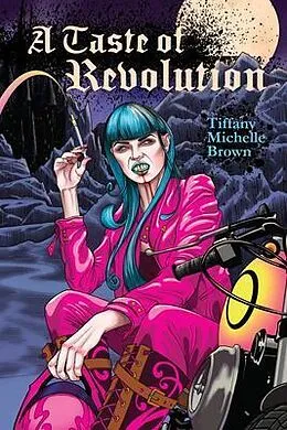 E-Book (epub) A Taste of Revolution von Tiffany Michelle Brown