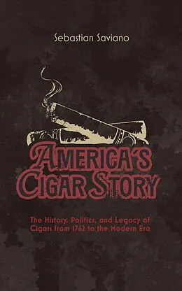 E-Book (epub) America's Cigar Story von Sebastian Saviano