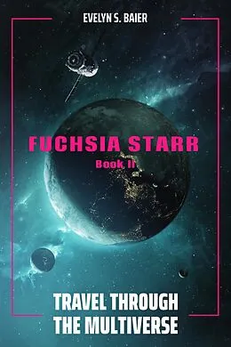 E-Book (epub) Fuchsia Starr von Evelyn S. Baier