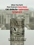 E-Book (epub) When You Can't Pour From an Empty Glass von Patricia Farrell