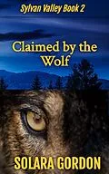 E-Book (epub) Claimed by the Wolf von Solara Gordon
