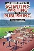 Kartonierter Einband A Pocket Guide to Scientific Writing and Publishing von Martin A. Nunez
