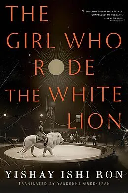 E-Book (epub) The Girl Who Rode the White Lion von Annie, Yishay Ishi Ron