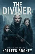 E-Book (epub) The Diviner (The Fighter Series, #1) von Kolleen Bookey