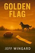 E-Book (epub) Golden Flag von Jeff Wingard