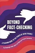 E-Book (epub) Beyond Fact-Checking von Shealeigh Voitl, Andy Lee Roth
