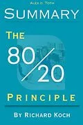 E-Book (epub) Summary Of The 80/20 Principle von Alex Toth