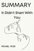 E-Book (epub) Summary Of It Didn't Start With You von Michael Ross