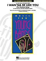 Richard M. Sherman Notenblätter I wanna be like youfor concert band