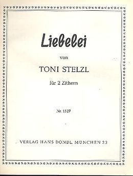 Anton Stelzl Notenblätter Liebelei op.5 für Zither