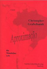 Christopher Grafschmidt Notenblätter Aproximacao für Mandoline solo