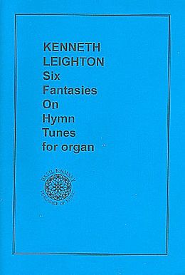 Kenneth Leighton Notenblätter 6 fantasies on hymn tunes
