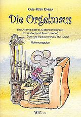 Karl-Peter Chilla Notenblätter Die Orgelmaus