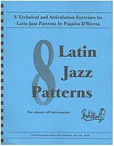  Notenblätter 8 Technical and Articulation Exercises for Latin Jazz Patterns