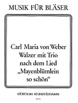 Carl Maria von Weber Notenblätter Walzer mit Trio nach dem Lied Mayenblümlein so schön