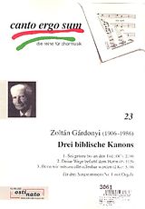 Zoltán Gárdonyi Notenblätter 3 biblische Kanons für
