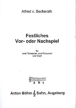 Alfred von Beckerath Notenblätter Festliches Vor - oder Nachspiel