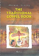 Michael Schütz Notenblätter The Traditional Gospel Book