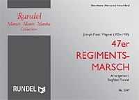 Joseph Franz Wagner Notenblätter 47er Regimentsmarschfür