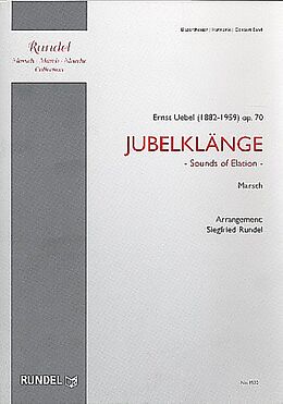 Ernst Uebel Notenblätter Jubelklänge op.70für Blasorchester