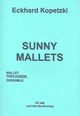 Eckhard Kopetzki Notenblätter Sunny Mallets für Mallet-Percussion-Ensemble