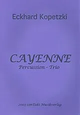 Eckhard Kopetzki Notenblätter Cayenne für Percussion-Trio