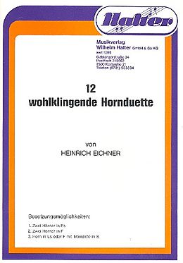 Heinrich Eichner Notenblätter 12 wohlklingende Hornduette