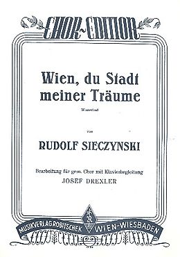 Rudolf Sieczynski Notenblätter Wien du Stadt meiner Träume