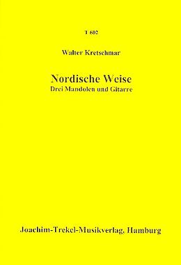 Walter Kretschmar Notenblätter Nordische Weise für 3 Mandolen und Gitarre