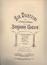 Benjamin Louis Paul Godard Notenblätter 6 duettini op.18 pour 2 violons et piano