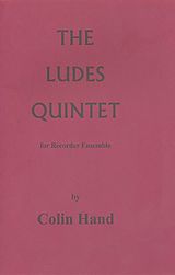 Colin Hand Notenblätter The Ludes Quintet for recorder ensemble (SAATB)