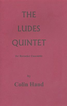 Colin Hand Notenblätter The Ludes Quintet for recorder ensemble (SAATB)