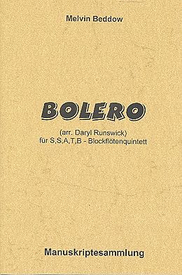Melvin Beddow Notenblätter Bolero für 5 Blockflöten (SSATB)