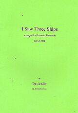 David Silk Notenblätter I saw Three Ships