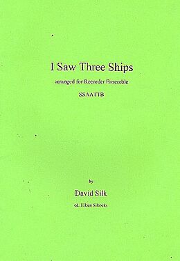 David Silk Notenblätter I saw Three Ships
