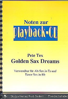 Pete Tex Notenblätter Golden Sax Dreamsfür Altsaxophon oder