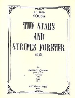 John Philip Sousa Notenblätter The Stars and Stripes forever for 4 recorders