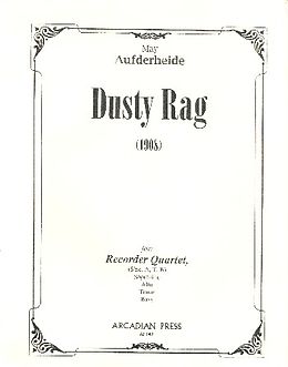May Aufderheide Notenblätter Dusty Rag for 4 recorders (SoATB)