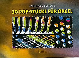 Michael Schütz Notenblätter 20 Pop-Stücke