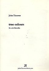 John Thrower Notenblätter True Colours for marimba