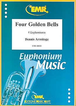 Dennis Armitage Notenblätter 4 Golden Bells for 4 euphoniums