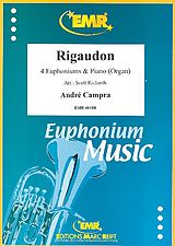 André Campra Notenblätter Rigaudon for 4 euphoniums