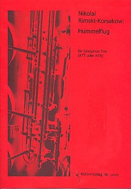 Nicolai Andrejewitsch Rimski-Korsakow Notenblätter Hummelflug für 3 Saxophone (ATT/ATB)