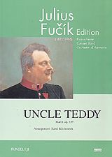 Julius Fucik Notenblätter Incle Teddy op.239für Blasorchester