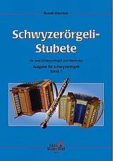  Notenblätter Schwyzerörgeli-Stubete Band 1 für 2 Schwyzerörgeli und Klarinette