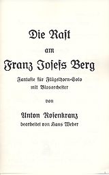 Anton Rosenkranz Notenblätter Die Rast am Franz-Josefs-Berg