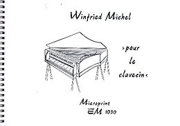 Winfried Michel Notenblätter Pour le clavecin für Cembalo